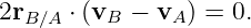 2rB∕A ⋅ (vB − vA ) = 0.
