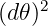     2
(d𝜃)
