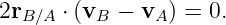 2rB∕A ⋅ (vB − vA ) = 0.
