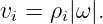 vi = ρi|ω|.
