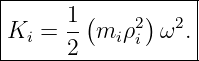 |-------(-----)----|
|Ki =  1-mi ρ2 ω2. |
-------2-----i-----|
