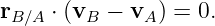rB ∕A ⋅ (vB − vA) = 0.
