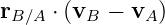 rB∕A ⋅ (vB − vA )
