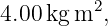 4.00 kgm2,
