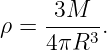ρ =  -3M--.
     4πR3
