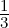 1
3