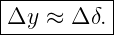 |----------|
|Δy  ≈ Δ δ.|
-----------
