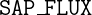     -
SAP FLUX
