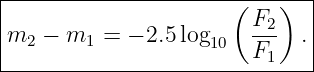 |---------------------(---)---|
|                       F2-   |
m2  − m1 =  − 2.5 log10   F1  . |
-------------------------------
