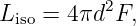 L   =  4πd2F,
  iso
