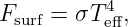            4
Fsurf = σTeff,
