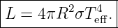 |---------------|
L =  4πR2 σT 4eff. |
-----------------
