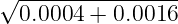 √----------------
 0.0004 + 0.0016