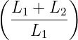 ( L  + L )
  -1----2-
    L1
