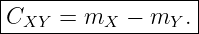 |------------------|
|CXY  = mX  −  mY .|
--------------------
