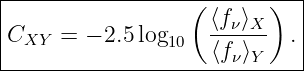 |----------------------------|
|                 (       )  |
|CXY  = − 2.5log10  ⟨fν⟩X-  .|
--------------------⟨fν⟩Y----
