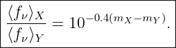 |------------------------|
|⟨f ⟩                    |
|--ν-X- = 10−0.4(mX −mY ).|
-⟨fν⟩Y-------------------

