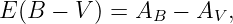 E (B −  V) = AB  − AV ,
