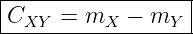 |------------------|
|CXY  =  mX  − mY  |
-------------------
