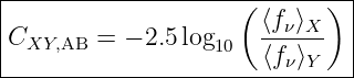 |--------------------(-------)-|
|                      ⟨fν⟩X-  |
|CXY,AB  = − 2.5log10  ⟨f ⟩    |
-------------------------ν-Y---
