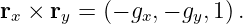 rx × ry = (− gx, − gy,1) .
