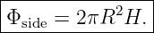 |----------------|
|Φside = 2πR2H.  |
-----------------

