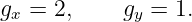 gx = 2,     gy = 1.
