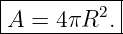 |--------2-|
A--=-4πR--.-
