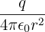 ---q---
4π 𝜖0r2
