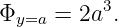           3
Φy=a =  2a .
