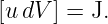 [u dV ] = J.

