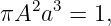 πA2a3  = 1,
