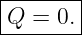 |------|
Q--=-0.-
