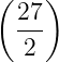 (   )
 27
 ---
  2