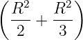 (   2     2)
  R--+  R--
   2     3