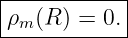 |-----------|
ρm (R) = 0. |
-------------
