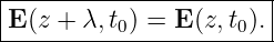 |----------------------|
E-(z-+-λ,t0) =-E-(z,-t0).-
