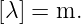 [λ ] = m.
