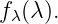 fλ(λ).
