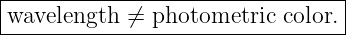 |--------------------------------|
-wavelength-⁄=--photometric-color.-
