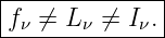 |--------------|
-fν-⁄=-L-ν ⁄=-Iν.|
