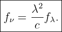 |----------|
|     λ2   |
fν =  --fλ.|
------c-----

