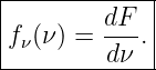 |------------|
|        dF- |
|fν(ν) = dν .|
--------------
