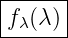 |------|
|fλ(λ) |
-------
