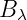 B λ
