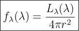 |--------------|
|        Lλ(λ-)|
f λ(λ ) = 4 πr2 |
----------------
