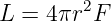 L =  4πr2F
