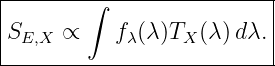 |-------∫-----------------|
|                         |
SE,X ∝     fλ(λ)TX (λ )dλ. |
---------------------------

