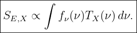 |-------∫----------------|
|                        |
SE,X  ∝    fν(ν)TX (ν )dν.|
--------------------------
