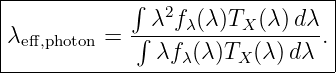 |-----------∫-------------------|
|             λ2fλ(λ )TX (λ) dλ  |
λeff,photon = -∫----------------. |
--------------λf-λ(λ)TX-(λ)dλ----
